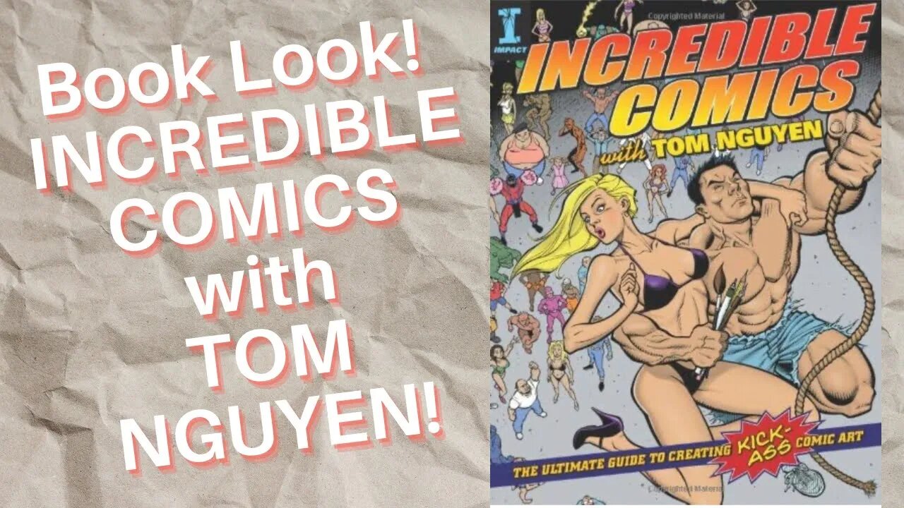Book Look ! INCREDIBLE COMICS with TOM NGUYEN