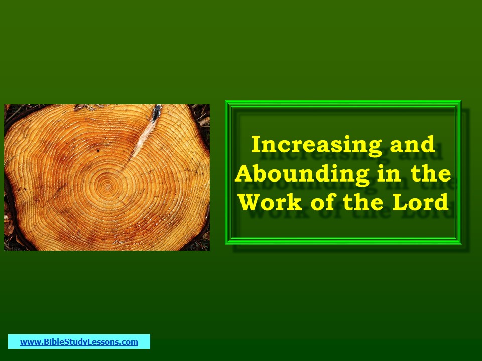 Increasing & Abounding in the Work of the Lord - Video Bible Study