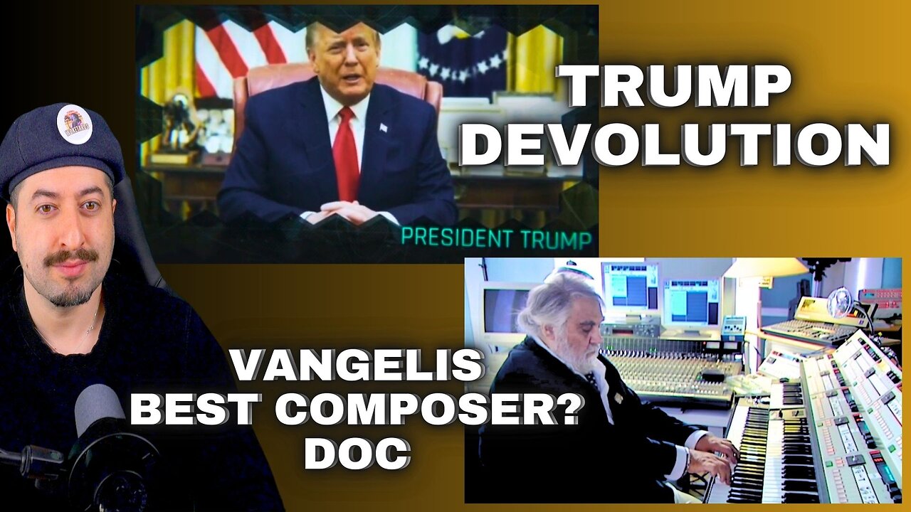 Trump Devolution Plan MrTruthBomb Patel Patriots / Vangelis Best Composer Documentary