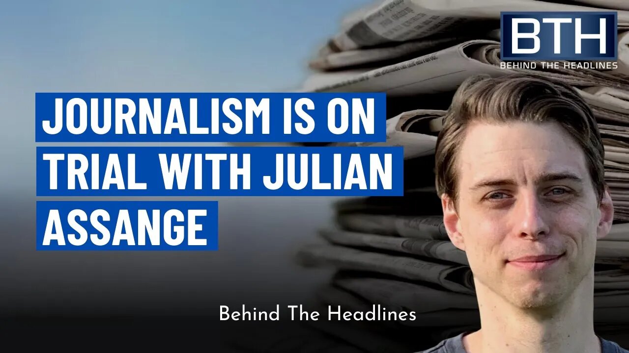 Journalism Is On Trial With Julian Assange