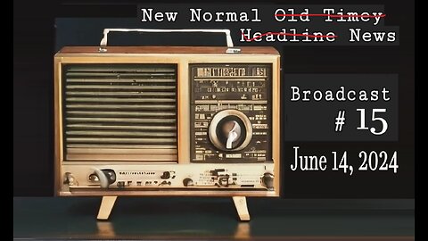 New Normal News #15 (June 14, 2024)