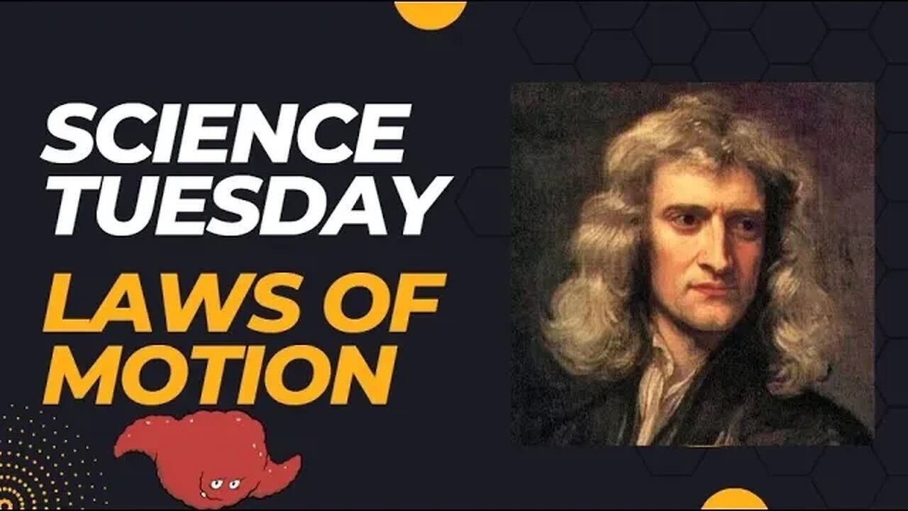 Science Tuesday - Laws of Motion