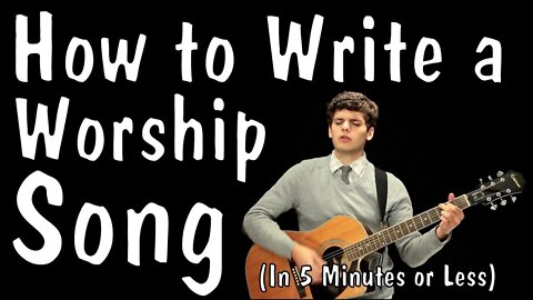 Messy Mondays: How to Write a Worship Song (In 5 Minutes or Less)