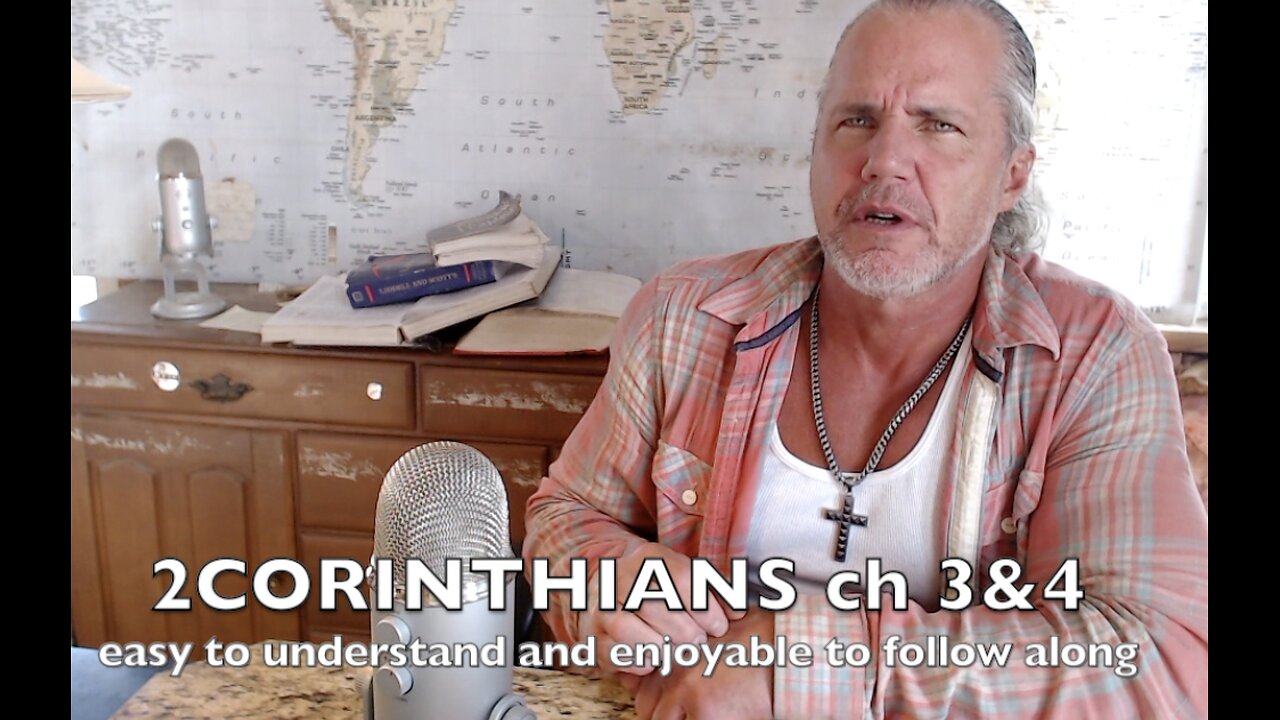 2 CORINTHIANS ch 3&4 'Easy to understand and important to follow along' Ep#608