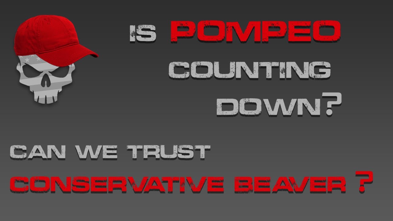 Pompeo Countdown, Flights Around D.C Grounded, Conservative Beaver?