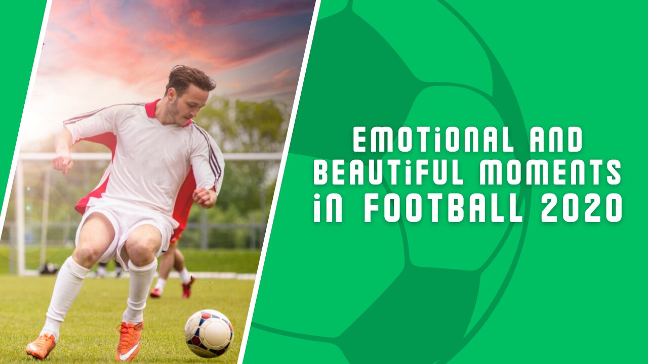 Emotional & Beautiful Moments in Football 2020