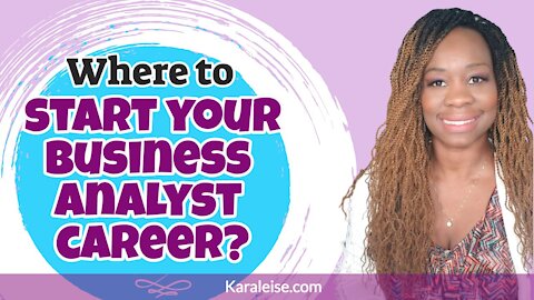 Where to start your Business Analyst career?