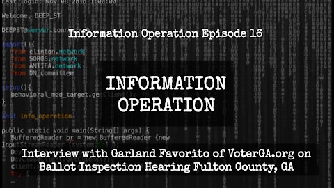 IO EPISODE 16: Interview With Garland Favorito Of VoterGA.org...Fulton County Ballot Inspection