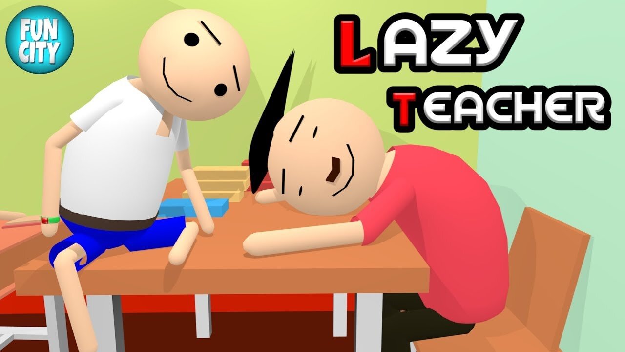 A JOKE OF : LAZY TEACHER - FUN CITY