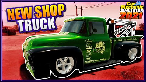 The Shiny New Shop Truck | Car Mechanic Simulator 2021