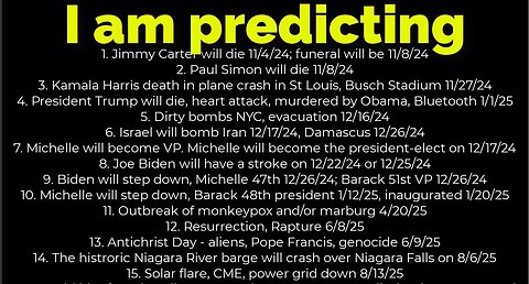 I am predicting: Harris will crash 11/27; bombs NYC 12/16; Obama president 1/12/25