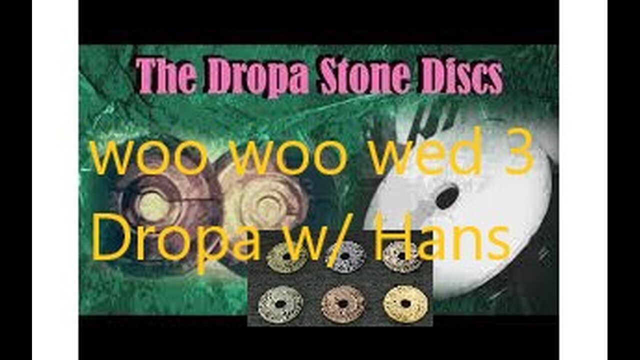 Woo-woo Wednesday part 3 Dropa Stone, Ancient Alien Artifacts Ft Hans Dietrich & BurnEye