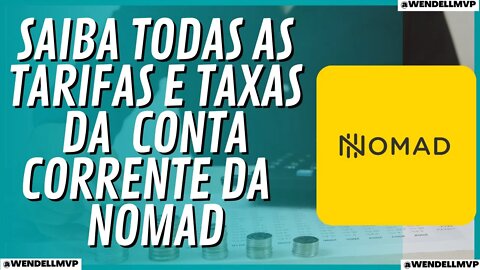 ✅ SAIBA TODAS AS TARIFAS E TAXAS ENVOLVENDO A CONTA CORRENTE DO BANCO DIGITAL AMERICANO #NOMAD