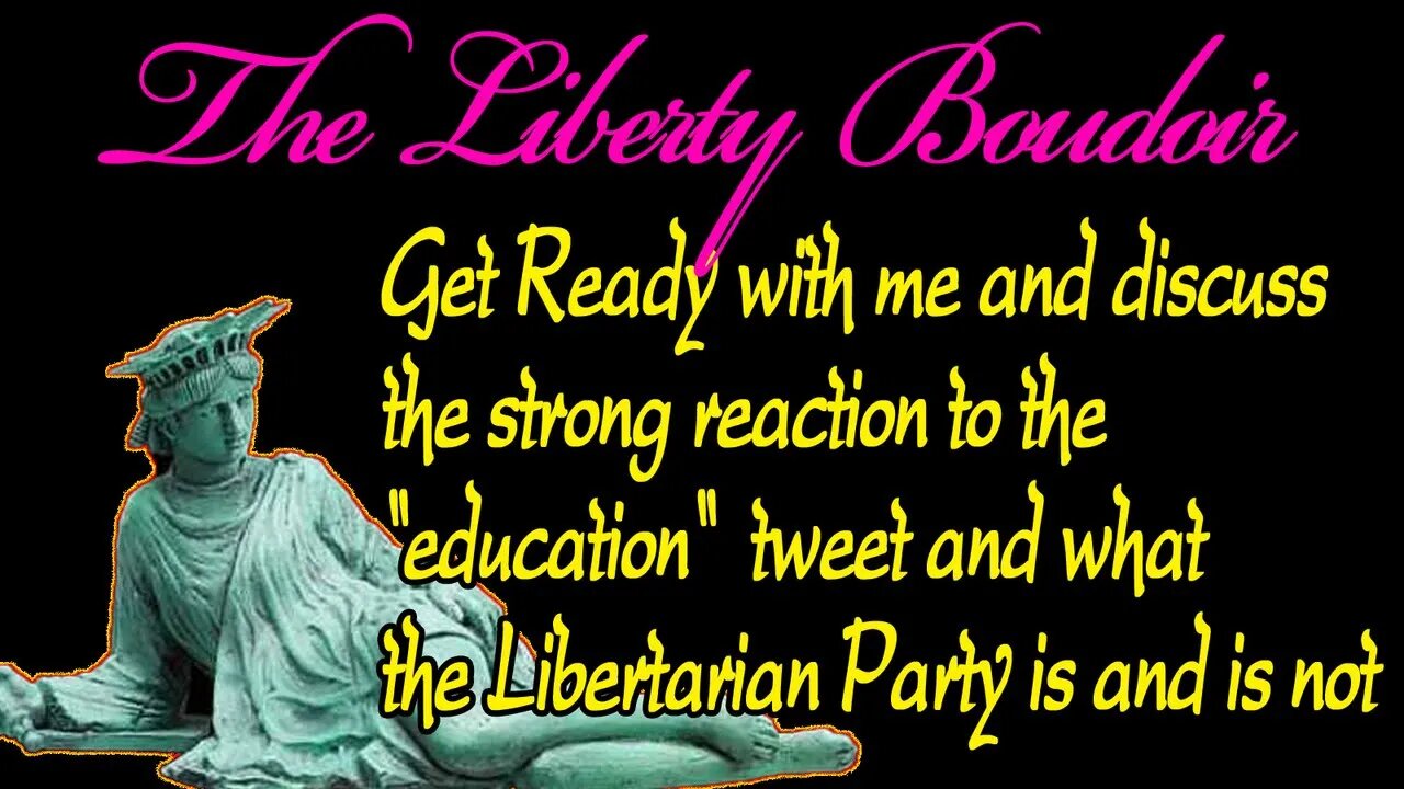 The Liberty Boudoir: Let's Talk about the "Education" Tweet/What the LP is and is not