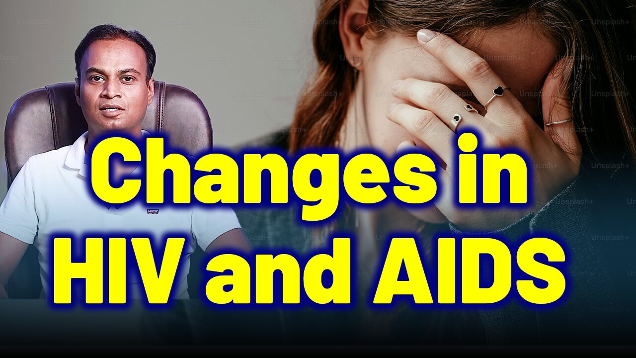 Changes in HIV and AIDS . | Dr. Bharadwaz | Homeopathy, Medicine & Surgery