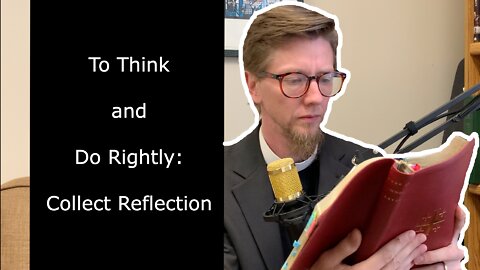 To Think and Do Rightly: Collect Reflection for Proper 9 | #anglican #prayer #HolySpirit