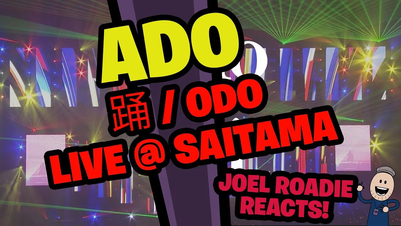 Ado - 踊 / Odo Live @ Saitama Super Arena - Roadie Reacts