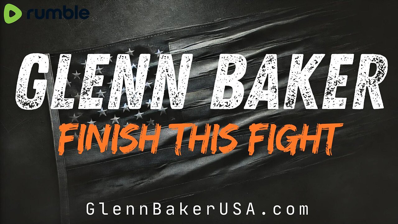 GLENN BAKER - FINISH THIS FIGHT - EP.348