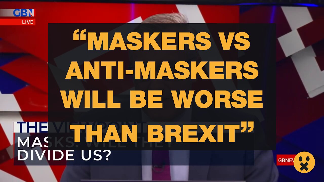 MASKERS VS ANTI-MASKERS WILL BE WORSE THAN BREXIT