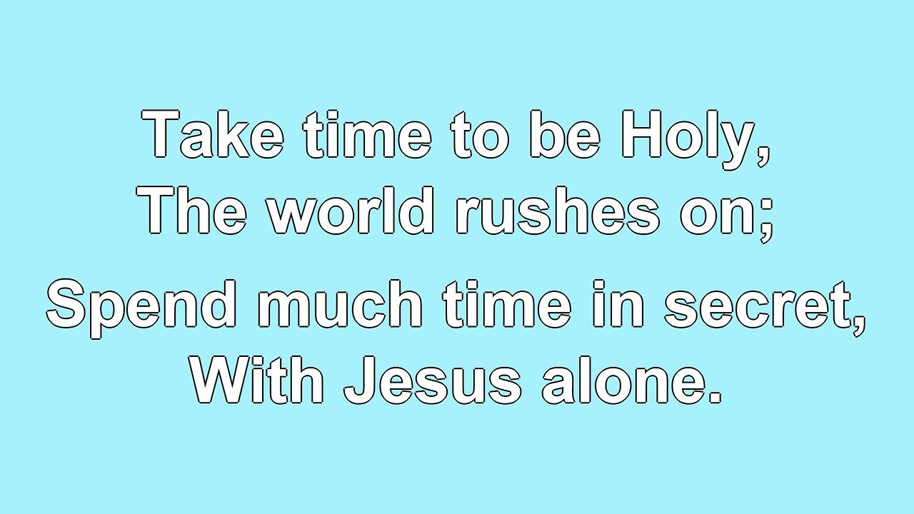 Take Time to be Holy V2 Hymn Karaoke