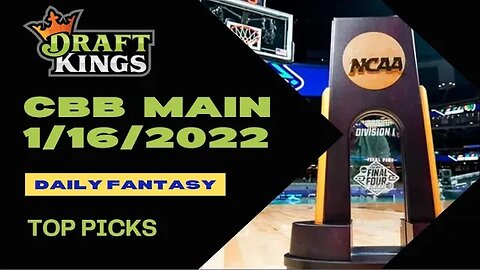 Dreams Top Picks CollegeBB DFS Today Main Slate 1/16/23 Daily Fantasy Sports Strategy DraftKings CBB