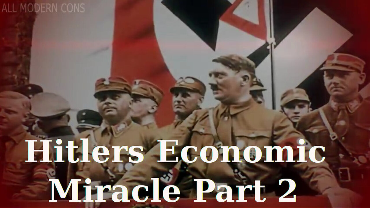 Hitlers Economic Miracle Part 2