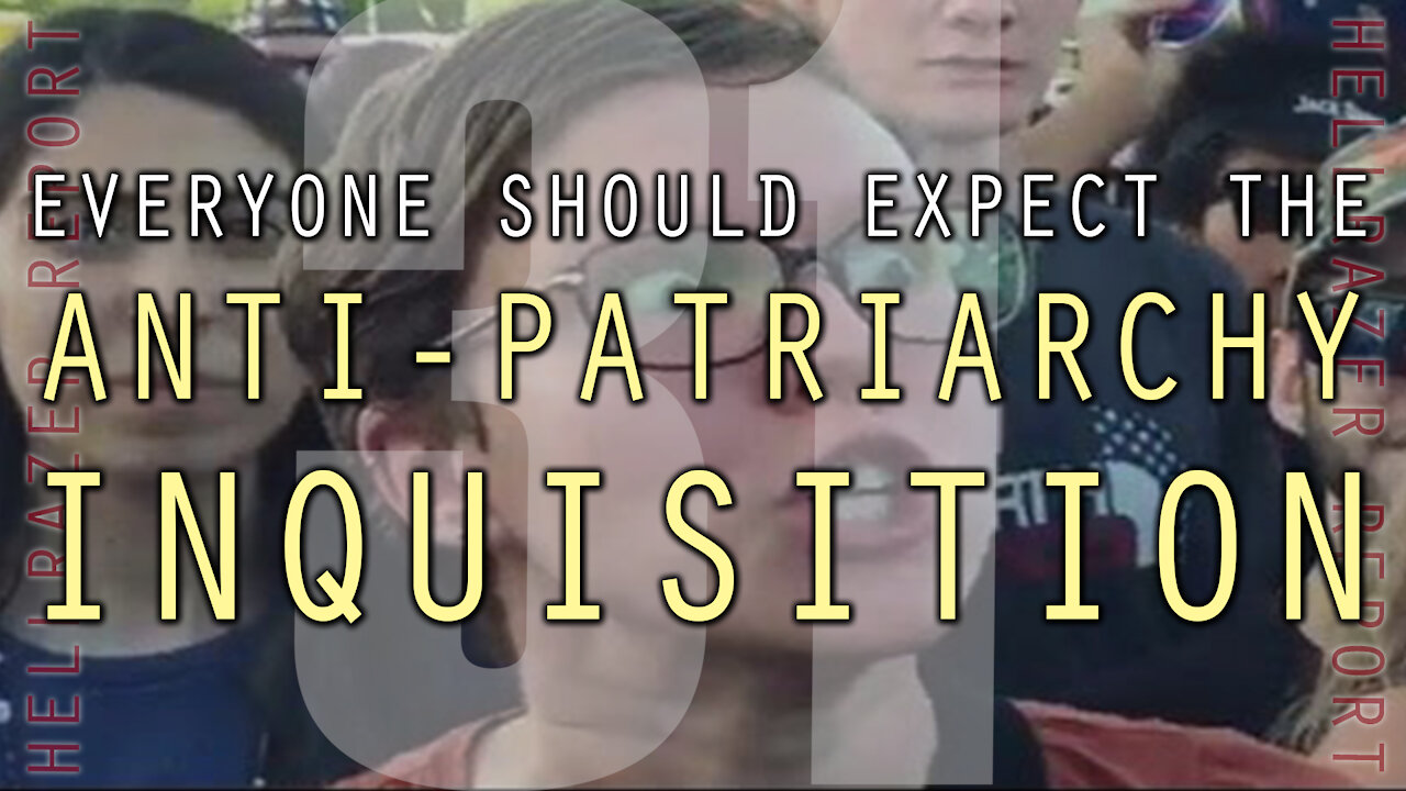 UNDERSTANDING THE ANTI-PATRIARCHY INQUISITION