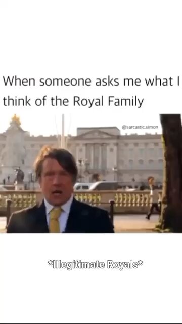 What do you think of the Royal Family?