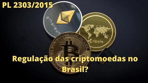 PL 2303/2015 - Marco legal da criptomoedas?