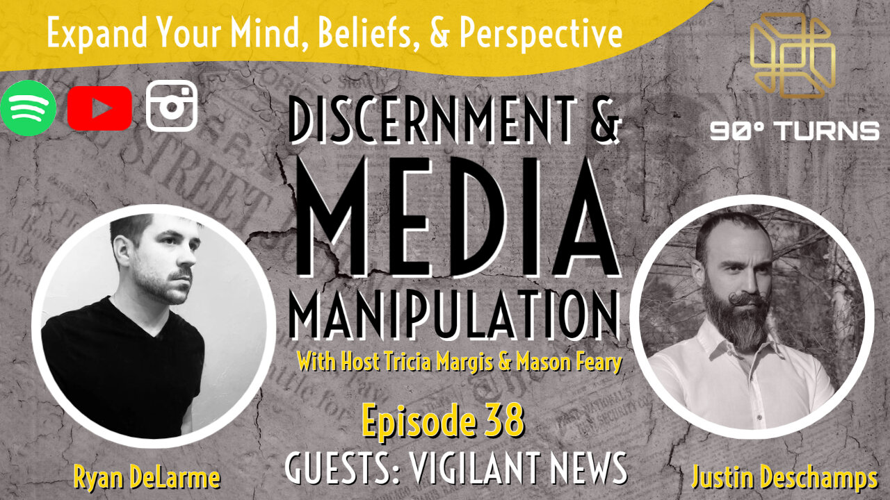 #38: Discernment & Media Manipulation with @Vigilant News (Justin Deschamps & Ryan DeLarme)