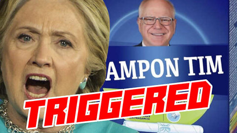 Hillary Clinton Triggered as We Mock Tampon Dispenser Tim Walz