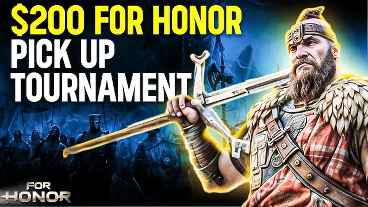 For Honor Pick Up Tournament Hosted By Jonabeba