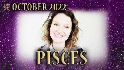 PISCES ♓ Grounded, Free, in Oneness! 💜 OCTOBER 2022