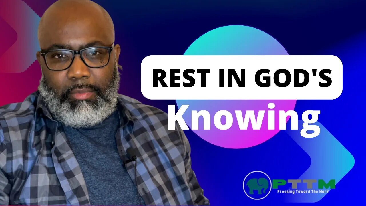 Rest In God’s Knowing