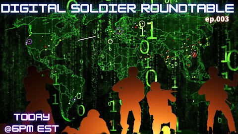 The Digital Soldier Roundtable: ep.003