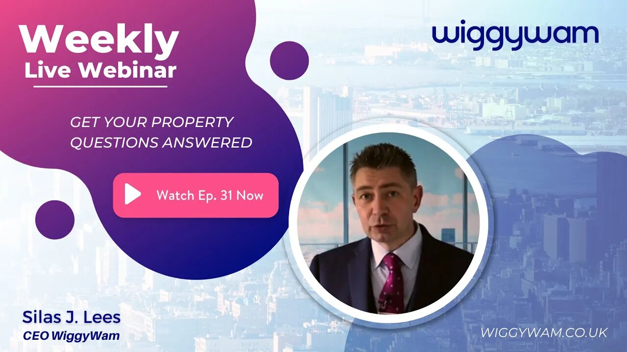 WiggyWam - Get Your Property Questions Answered - Episode 31