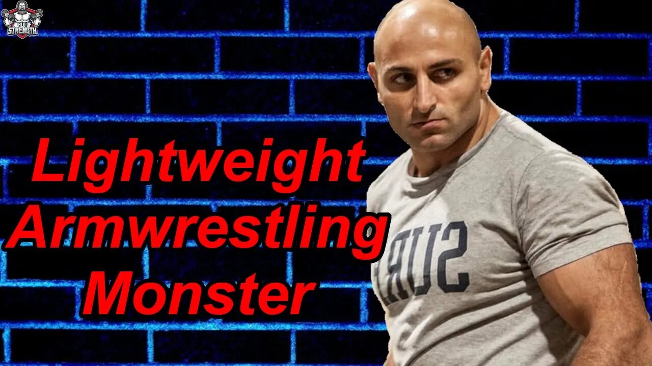 The Lightweight Armwrestling Monster Vrezh Sedrakyan