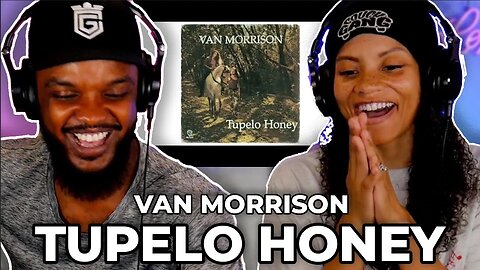 I ABSOLUTELY LOVE THIS!!🎵 Van Morrison - Tupelo Honey REACTION