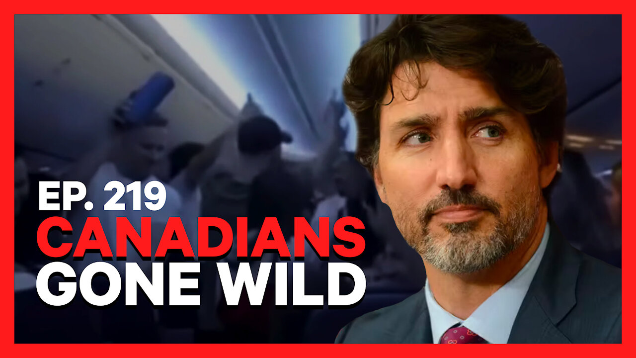 Canadians Gone Wild | Ep. 219