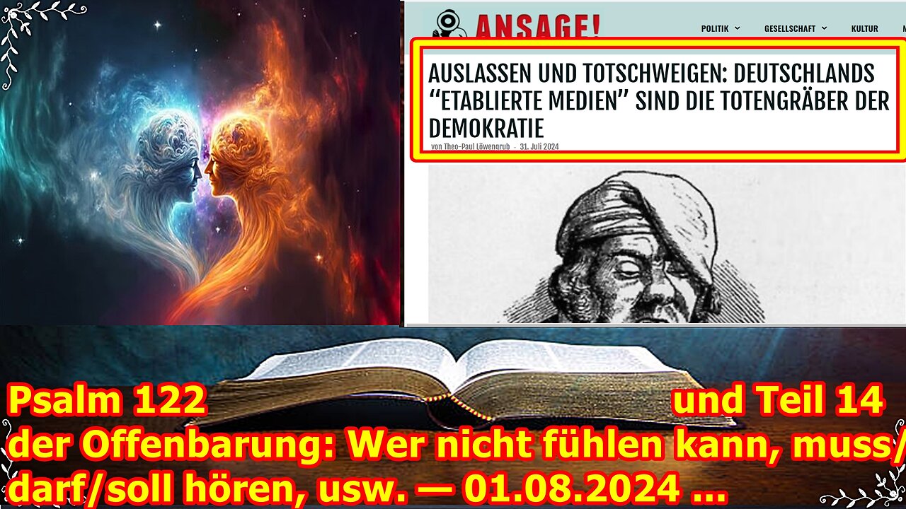 Psalm 122 und Teil 14 der Offenbarung: Wer nicht fühlen kann, muss/darf/soll hören, usw. — 01.08.24