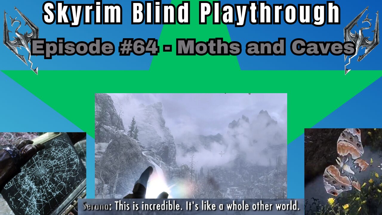 Skyrim Budjo Blind Playthrough Ep. #64 - Moths and Caves