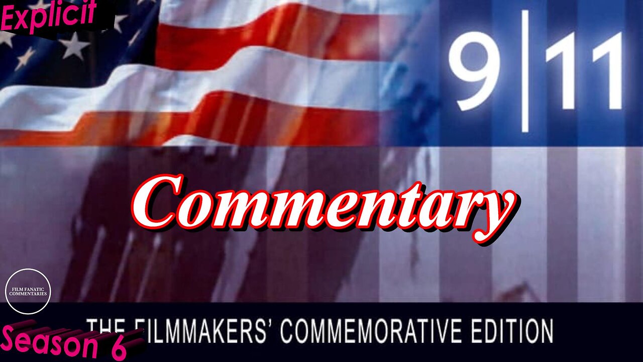 9/11 (2002) - TV Fanatic Commentary - Season 6