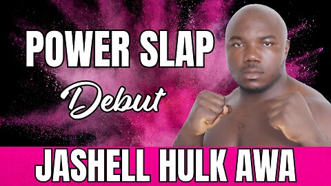 Jashell Awa Makes His Power Slap Debut!