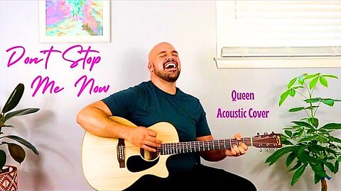 Don't Stop Me Now Acoustic Cover - Anthony Serpiello