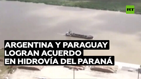 Argentina y Paraguay logran acuerdo preliminar por el cobro de peajes en la hidrovía del Paraná