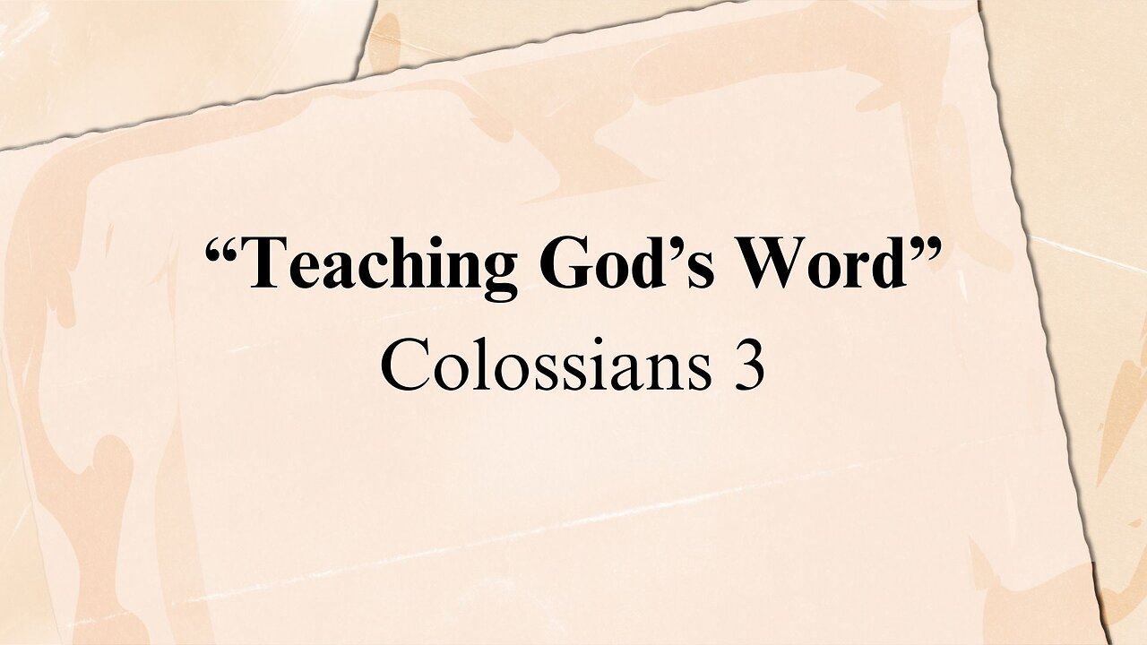 “Teaching God’s Word” - Colossians 3