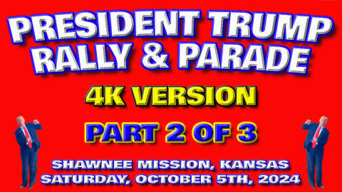 President Trump Rally & Parade In Shawnee, Kansas - 4K Version: Part 2 of 3