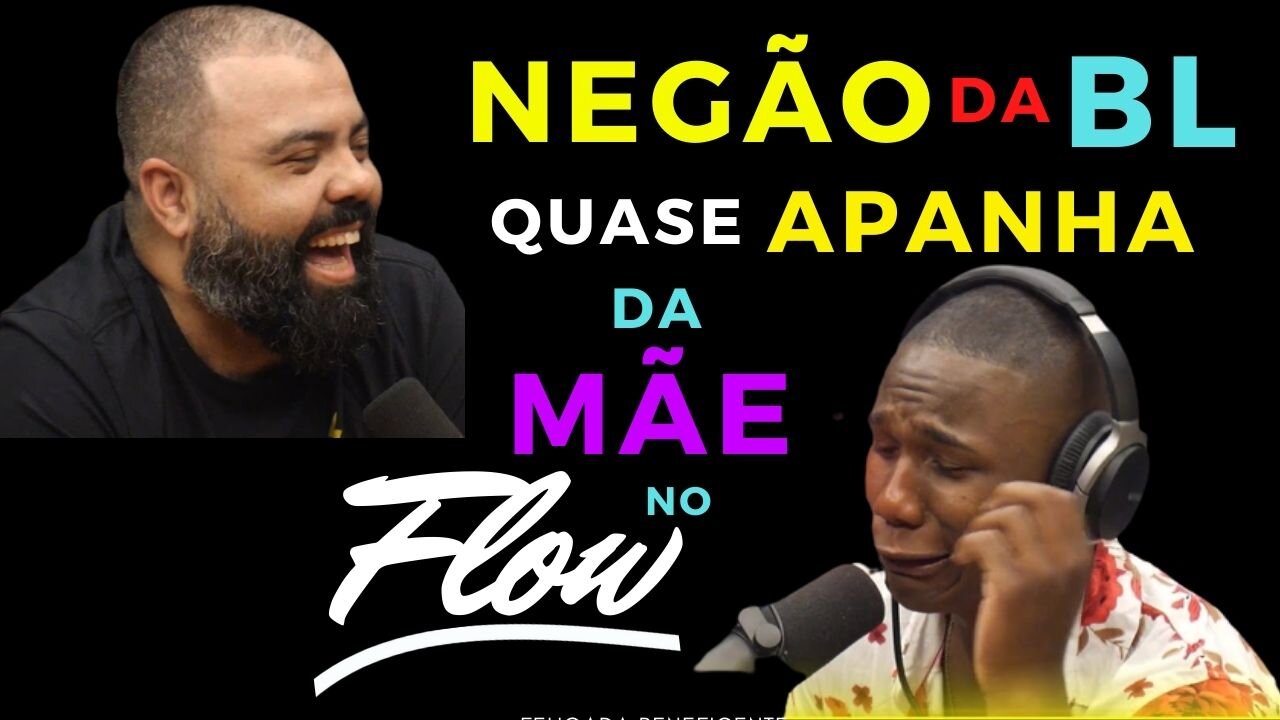 Negão da BL quase apanha da mãe no Flow.