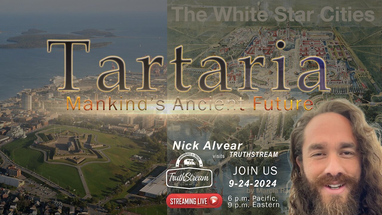 Nick Alvear, Good Lion TV: Tartaria! Our Ancient Future Live 9/24 #301