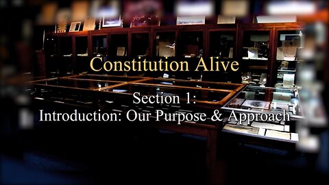 Constitution Alive - Episode 01 - Introduction (R)